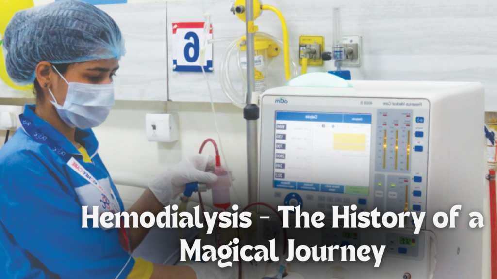 Hemodialysis – The History of a Magical Journey