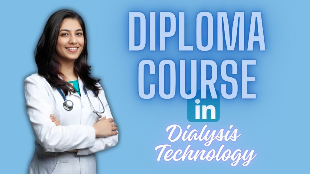 Dialysis Technician Diploma Course – 2 Years