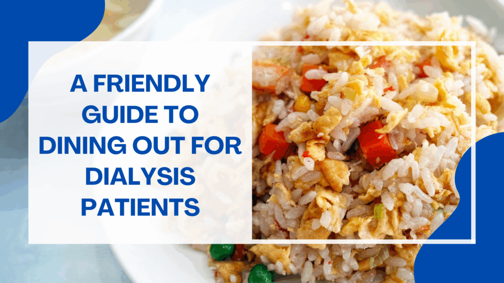 A Friendly Guide to Dining Out for Dialysis Patients